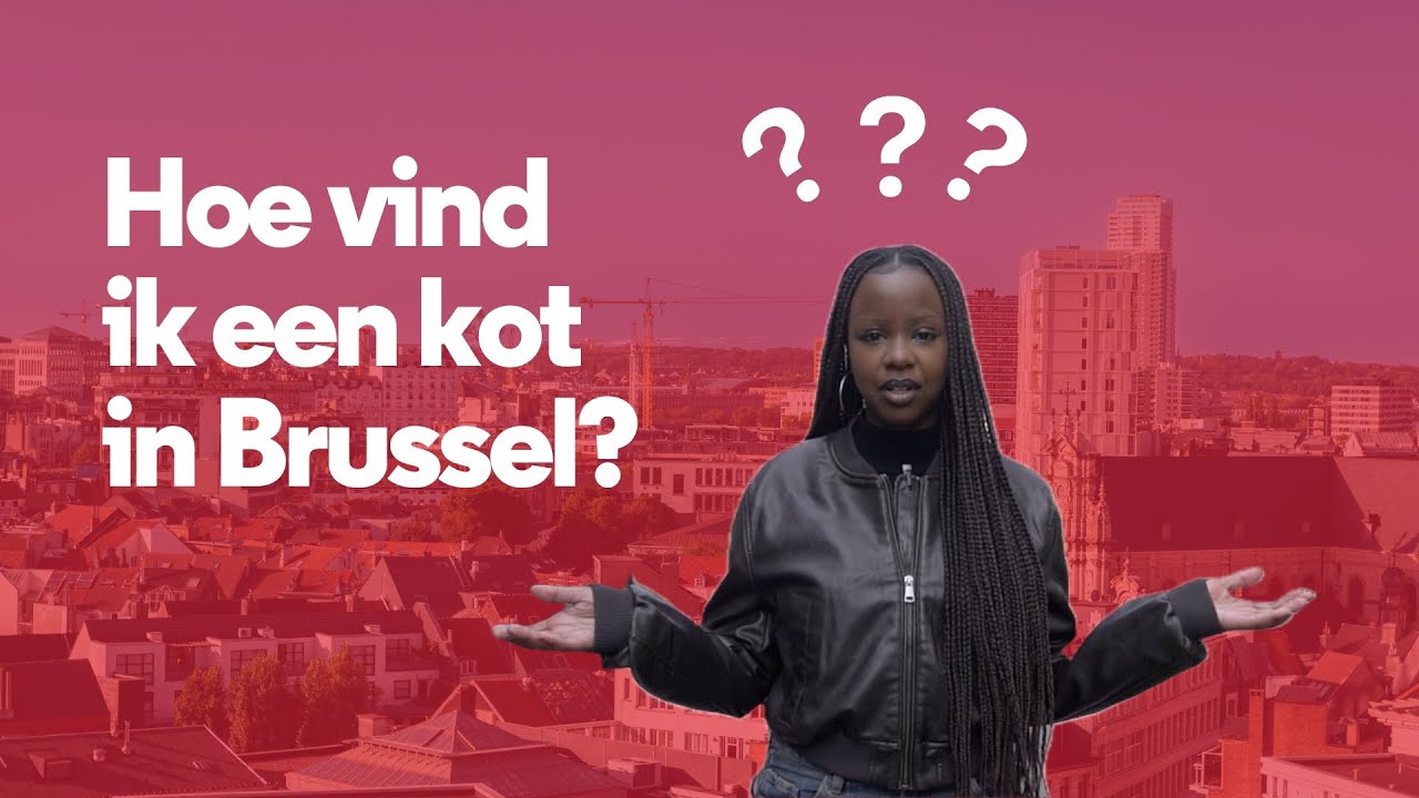 Hoe vind ik een kot in Brussel? (How to find a room in Brussels?)