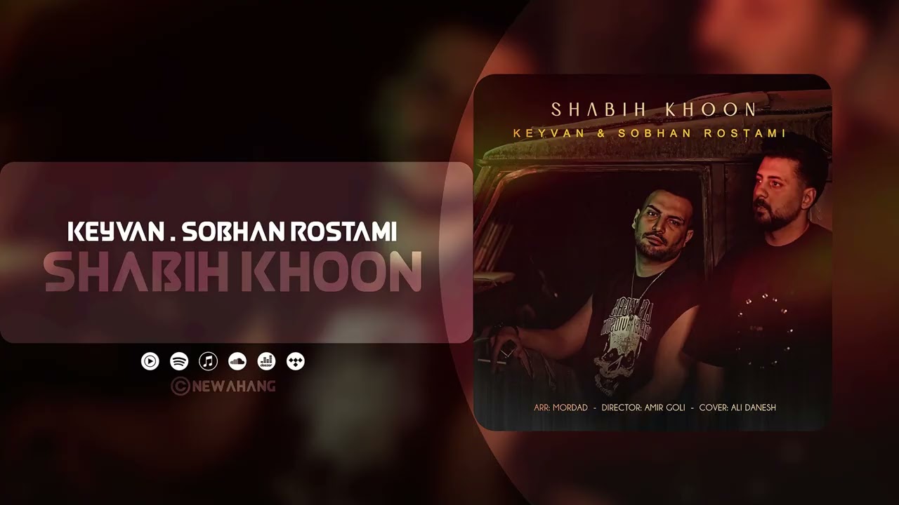 Keyvan , Sobhan Rostami - Shabih Khoon (Official Track)