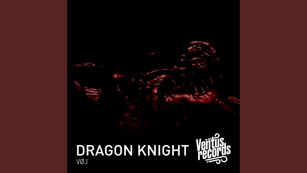 Dragon Knight (Original Mix)