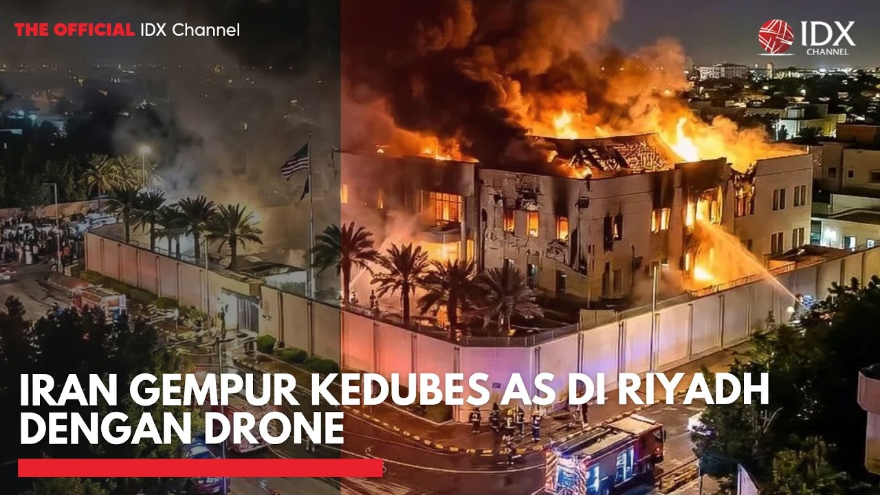 Iran Gempur Kedubes AS di Riyadh dengan Drone | IDXC UPDATE