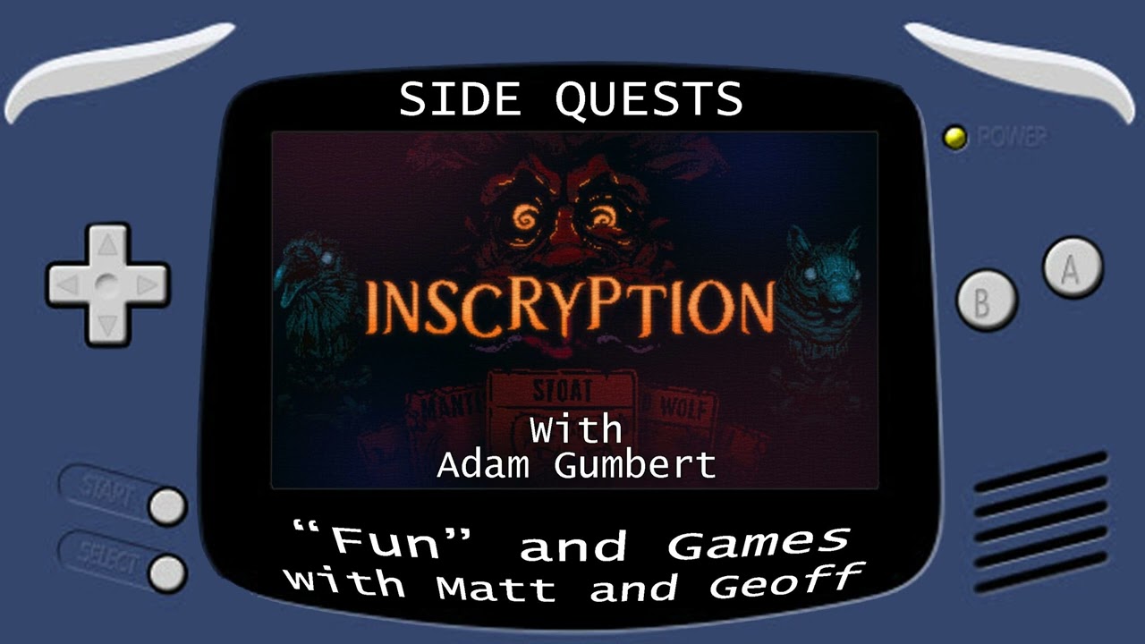 Side Quests Episode 394: Inscryption with Adam Gumbert