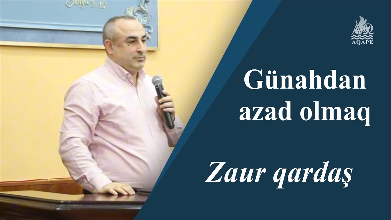 Vəz : Günahdan azad olmaq -- Zaur qardaş