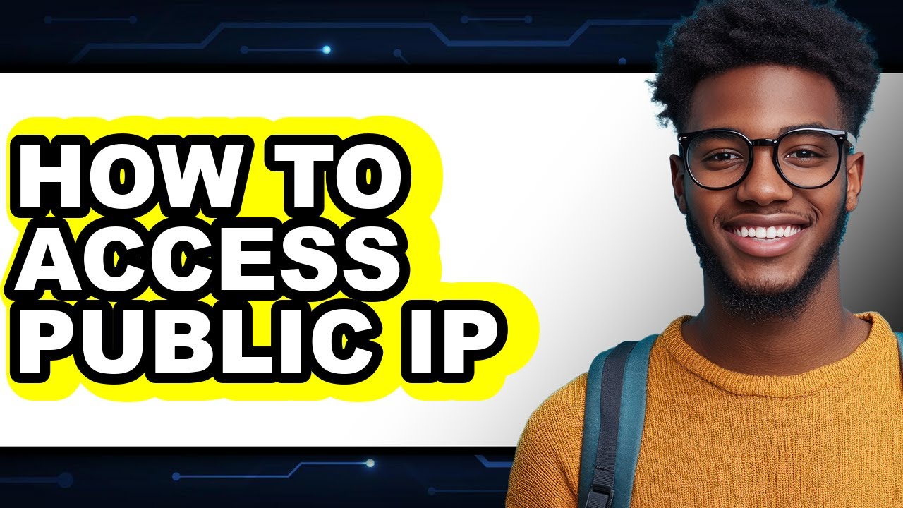 How to Access Public IP - Easy Guide