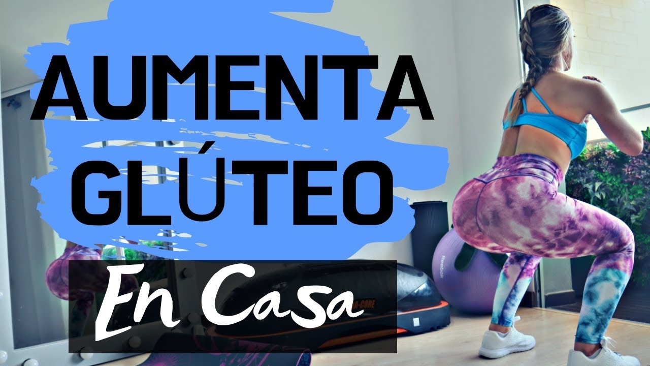 AUMENTA GLÚTEO EN CASA CON ESTA RUTINA INTENSA!