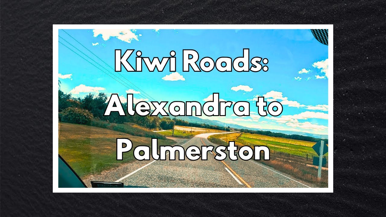 Kiwi Roads: Alexandra to Palmerston - Summer Stunning Road Trip in South Island, New Zealand - 4K