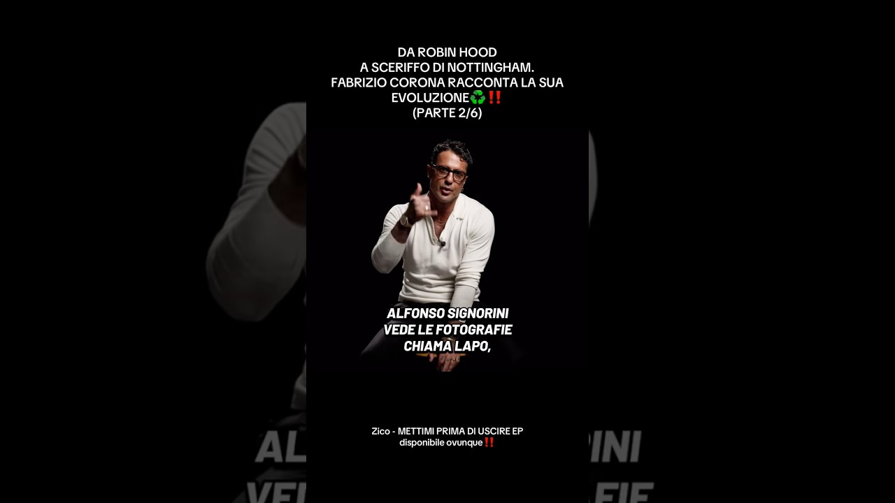 DA ROBIN HOOD A SCERIFFO DI NOTTINGHAM. FABRIZIO CORONA RACCONTA LA SUA EVOLUZIONE♻️‼️ (2/6)