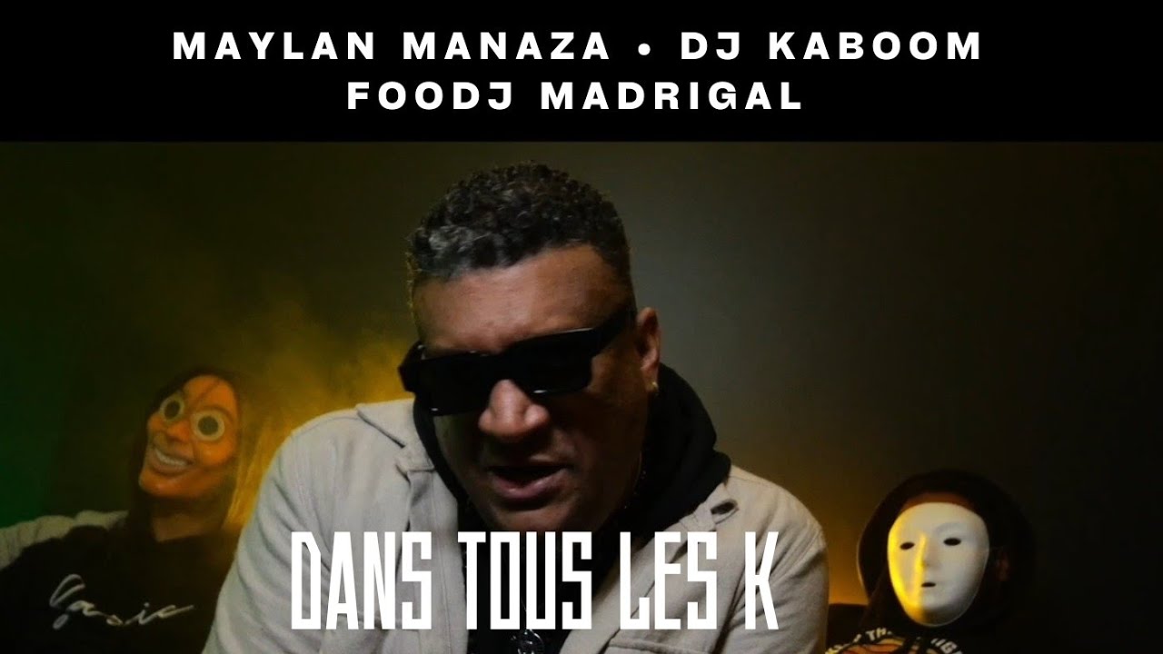 '' DANS TOUS LES K👑 '' @Maylan_Manaza x DJ KaBooM x @foodjmadrigal - 🎥 MK R&eacute;alisation 