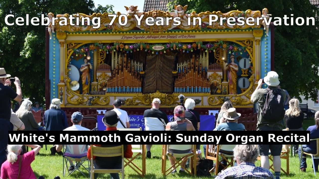 Sunday Organ Recital - White's 98 key Mammoth Gavioli Fairground Organ