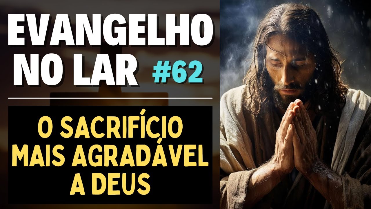 EVANGELHO NO LAR – HOJE 07/10/24 | Mensagem Espírita Para Você #62