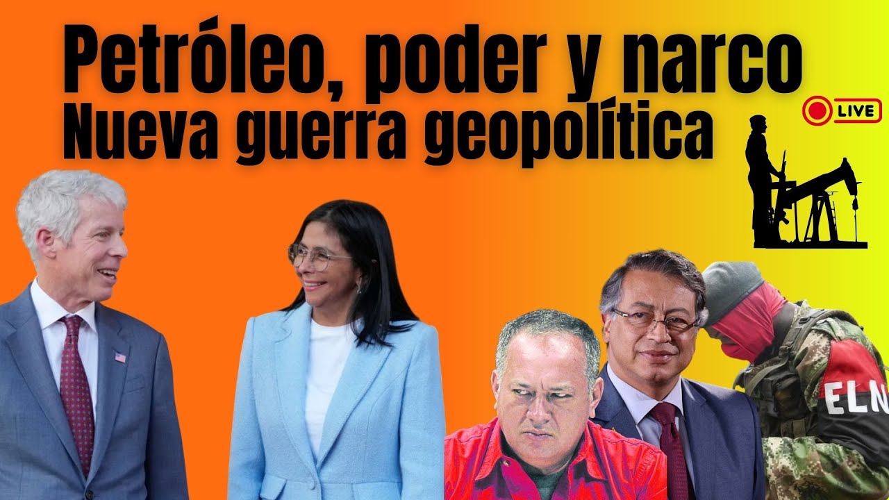 Venezuela-EE.UU.: petróleo, poder: alianza energética | Petro, Diosdado y ELN