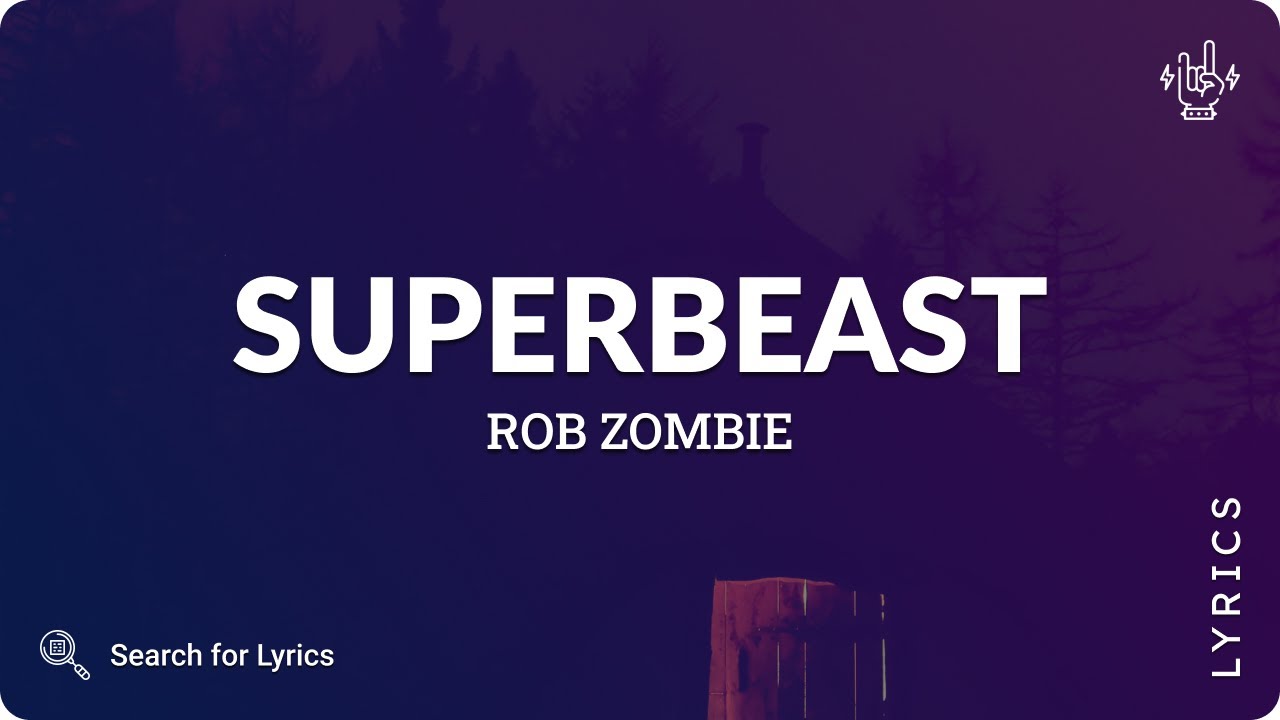 Rob Zombie - Superbeast (Lyrics for Desktop)