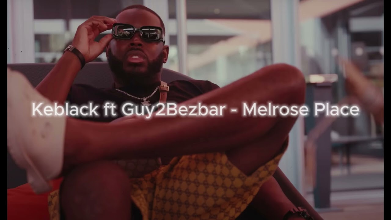 Keblack ft Guy2Bezbar - Melrose Place Slowed & Reverb
