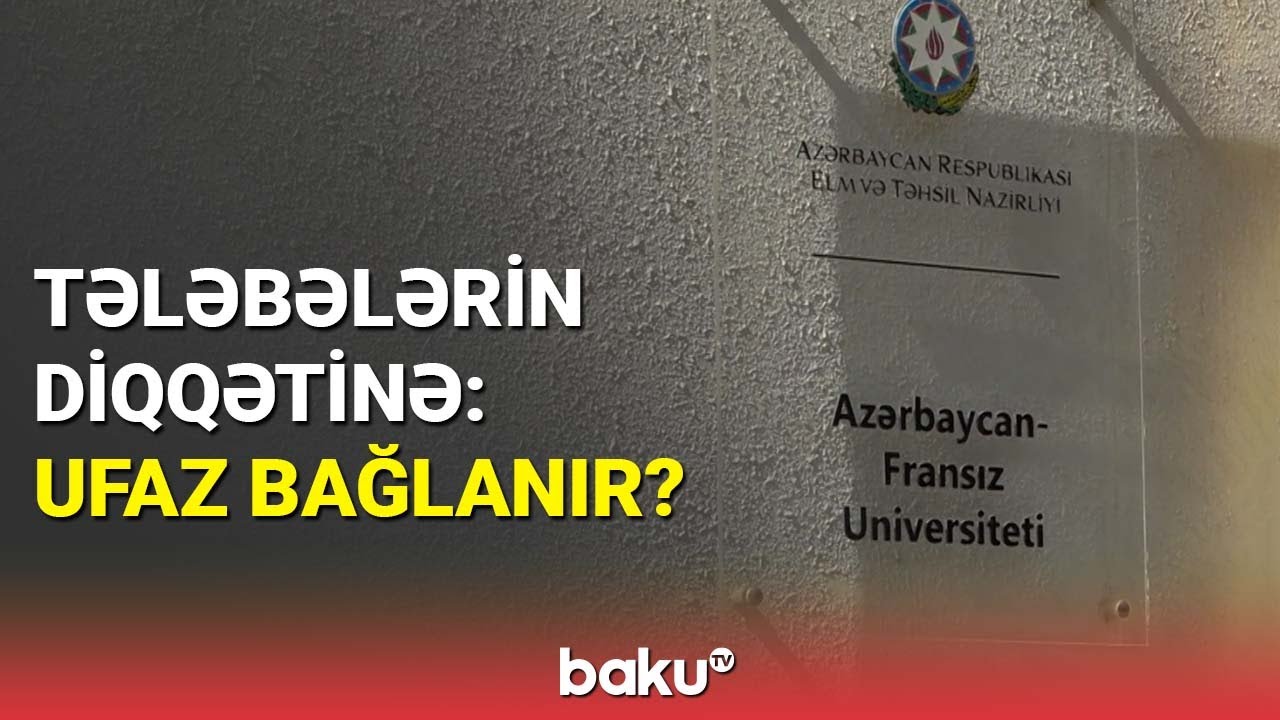 Azərbaycan-Fransız Universiteti bağlanacaq? | ADNSU-dan açıqlama