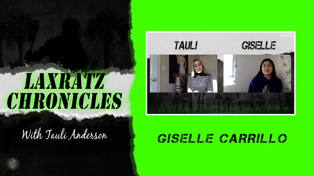 LAXRATZ CHRONICLES | Tauli Anderson checks in with Giselle Carrillo