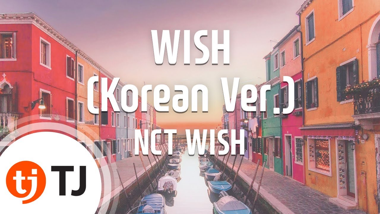 [TJ노래방] WISH(Korean Ver.) - NCT WISH / TJ Karaoke