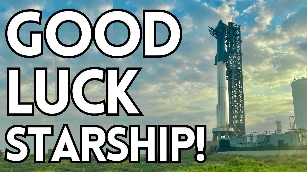 Good Luck Starship The Largest Rocket Ever Launched | Rocket Van