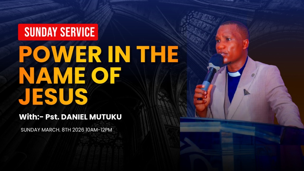 8TH MARCH  2026 | WORD MINISTRATION  | PASTOR DANIEL MUTINDA: THE POWER IN THE NAME OF JESUS