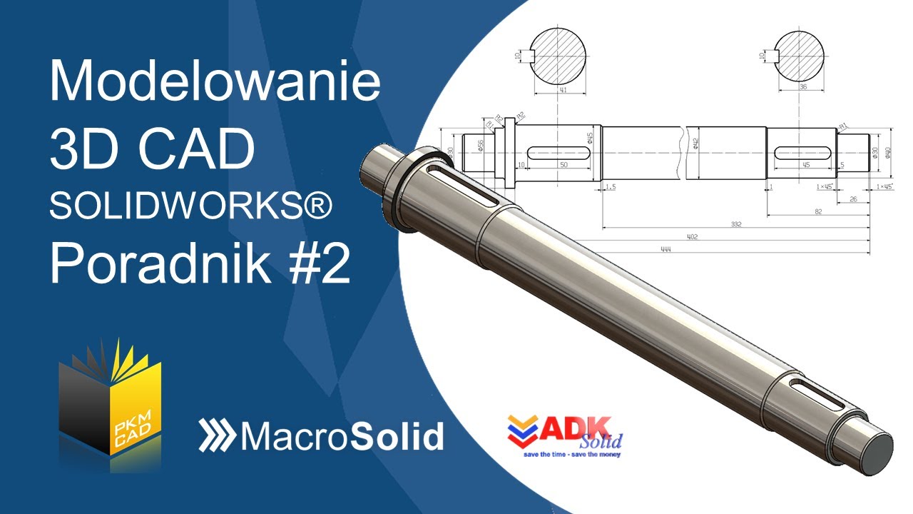 Praktyczne porady 3D CAD SOLIDWORKS - #pkmcad 2
