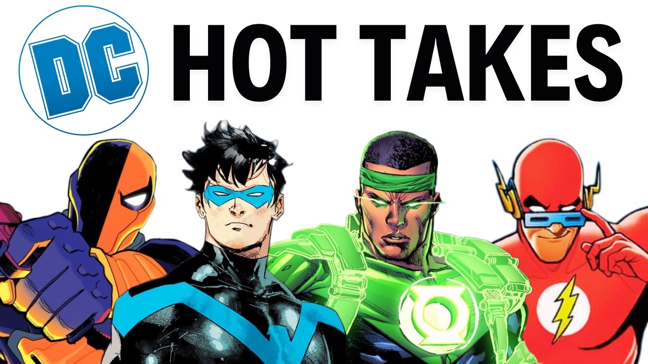 DC Takes That Will Make Fans Mad