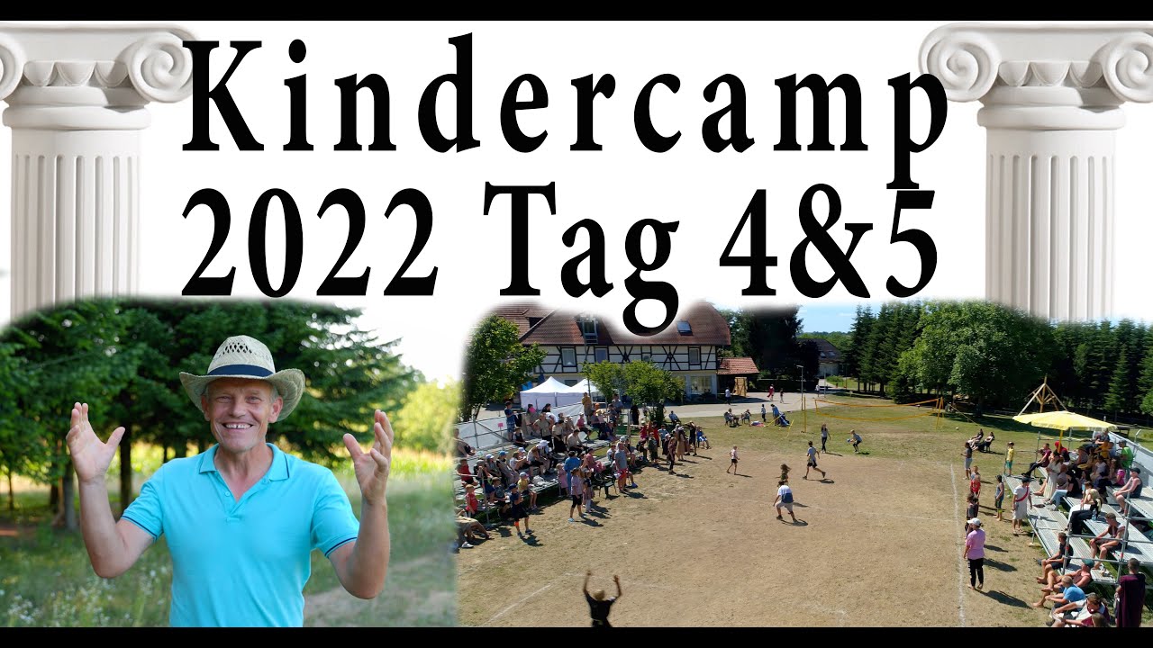 Kindercamp 2022. Tag 4 & 5