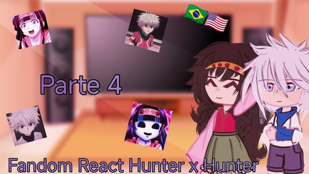 Fandom React Hunter x Hunter | 🇧🇷🇺🇲 l Gl , ST , DS , HXH e SXF . | Parte 3/5