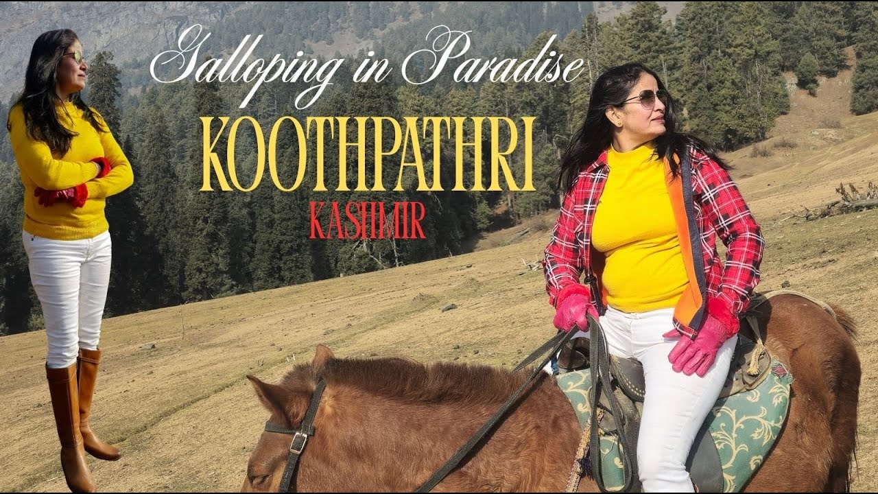 KOOTHPATHRI-A Magical PONY RIDE  In Kashmir