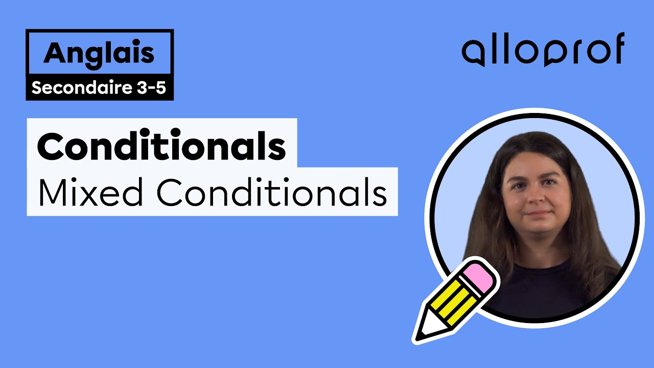 Conditionals—Mixed Conditionals | Anglais (langue seconde)