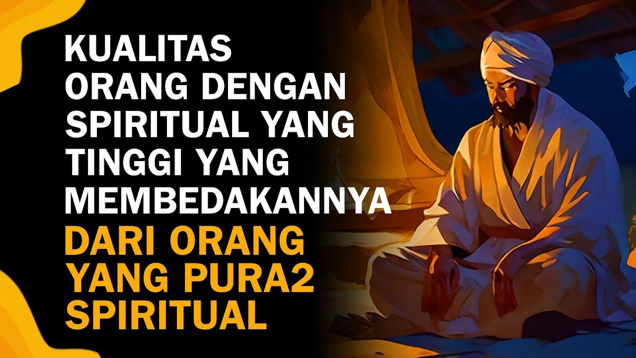5 Kualitas Orang Dengan Spiritual Tinggi Yang Membedakannya Dari Orang Yang Pura-pura Spiritual