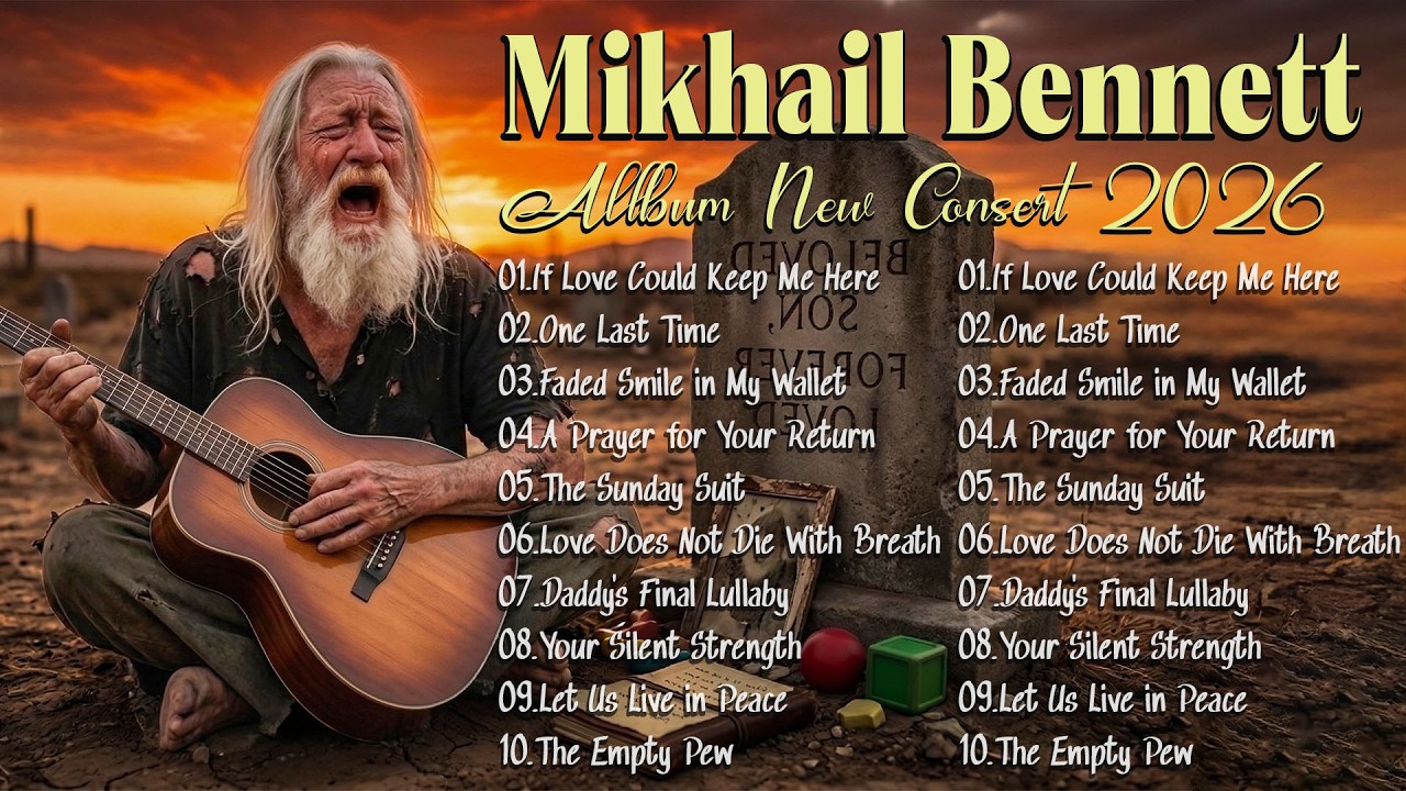 Mikhail Bennett &ndash; If Love Could Keep Me Here | Mikhail Bennett&rsquo;s Heartbreaking - Full Album 2026