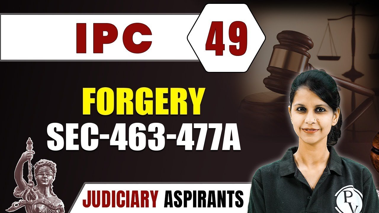 IPC 49 | Forgery Sec- 463-477A | CLAT, LLB & Judiciary Aspirants