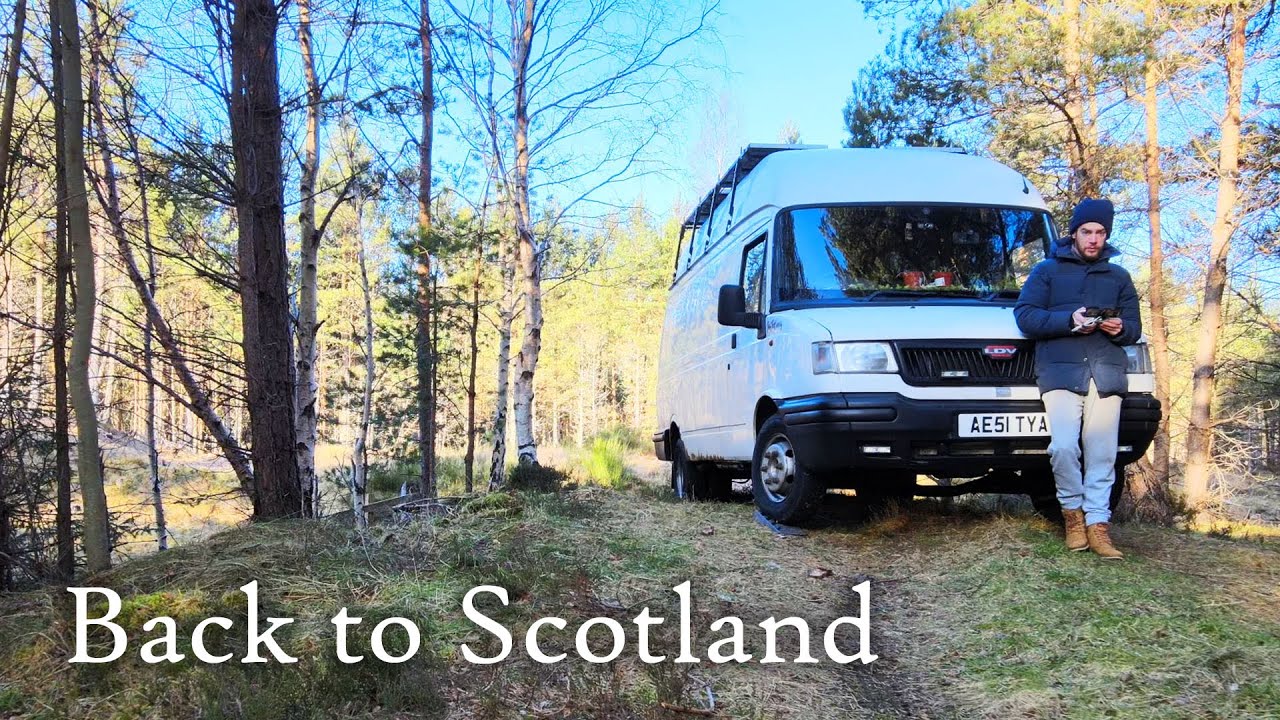 Back to Scotland - A Story of Van Life // Episode 7