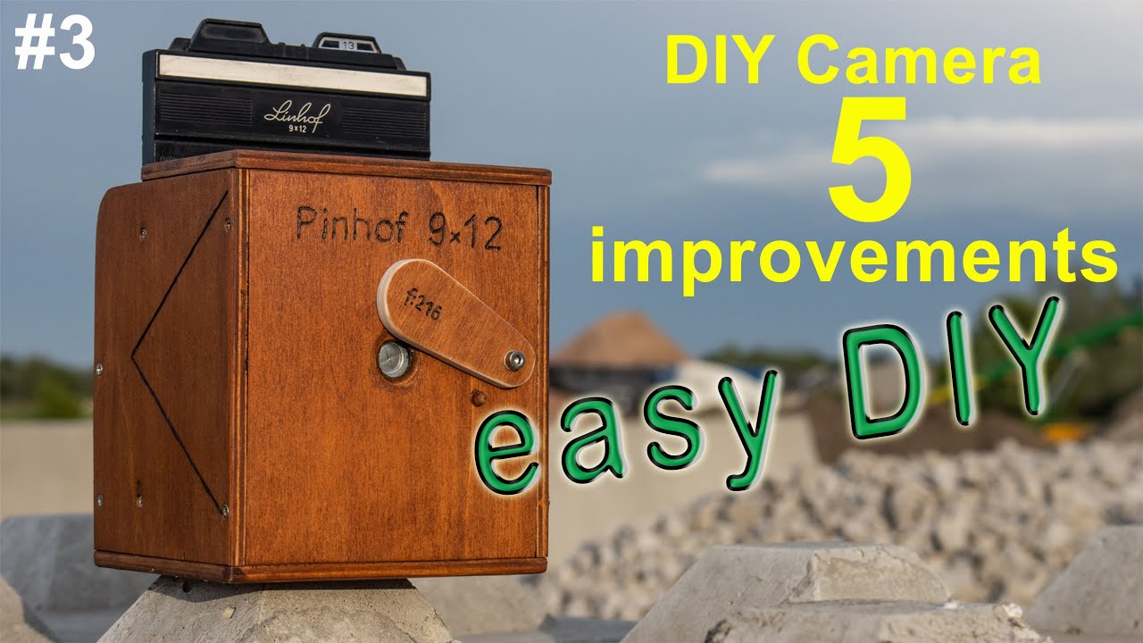 5 improvements on DIY Pinhole Camera: Part 3