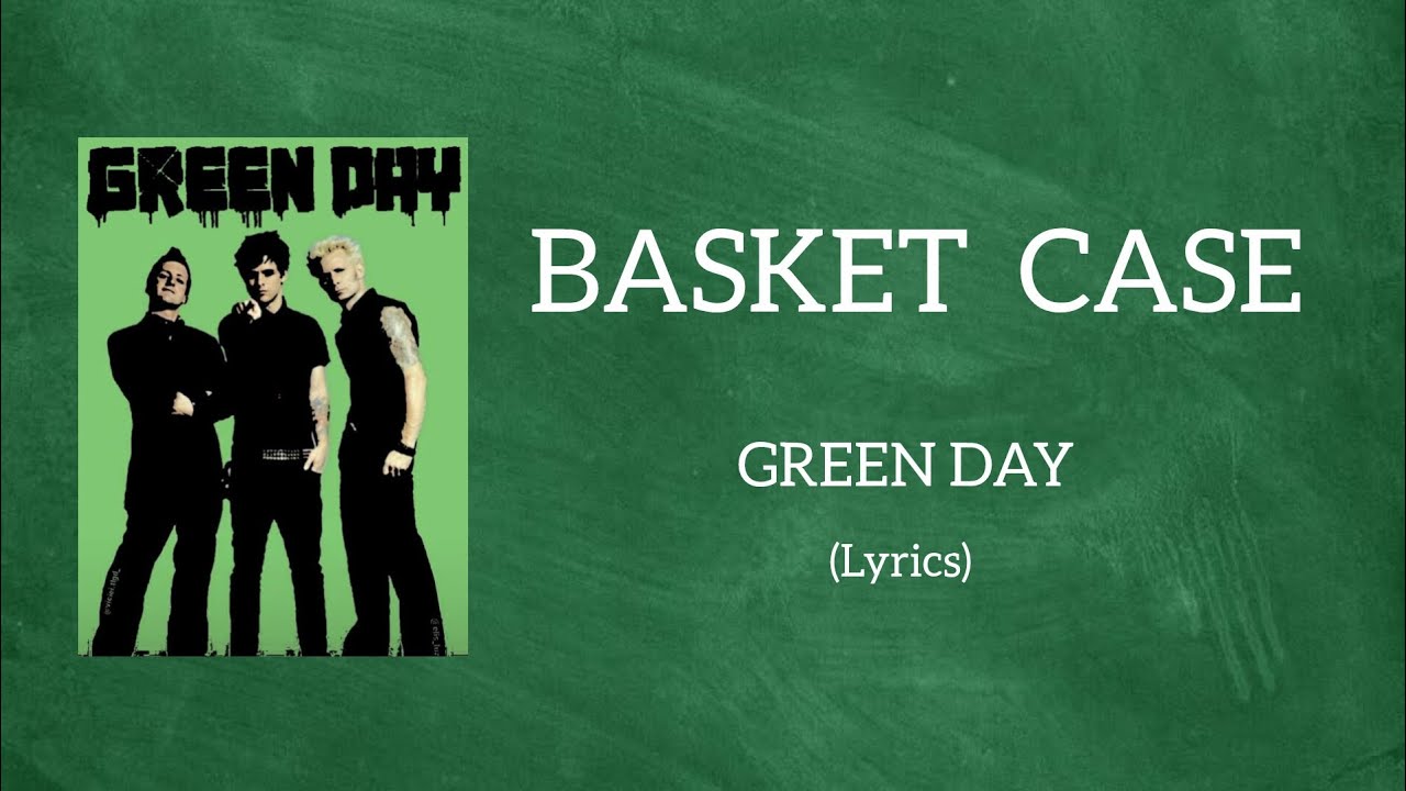 GREEN DAY - BASKET CASE (Lyrics)