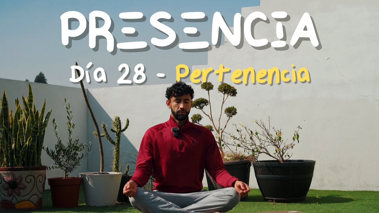 Día 28 — Reto PRESENCIA 🤍 Meditación de Pertenencia