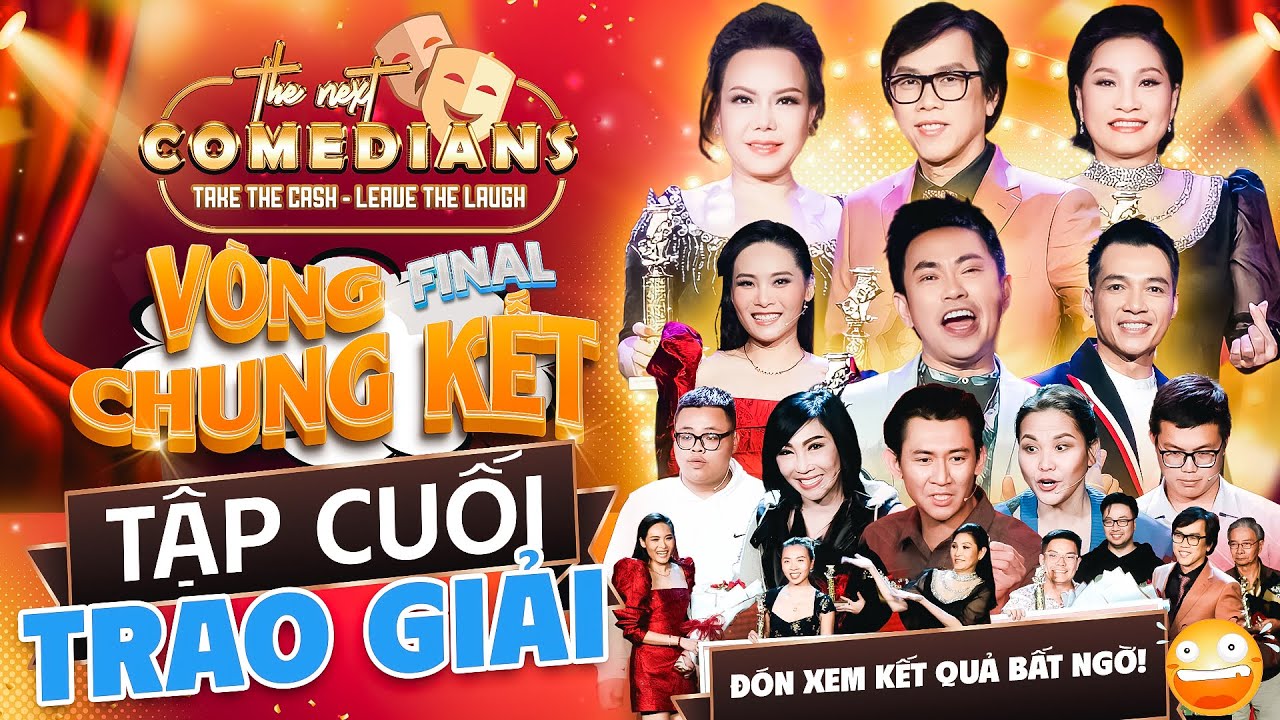 Chung Kết The Next Comedians - Tập Cuối (Trao Giải) | Việt Hương, Hoài Tâm, Hồng Đào, Đồng Sơn
