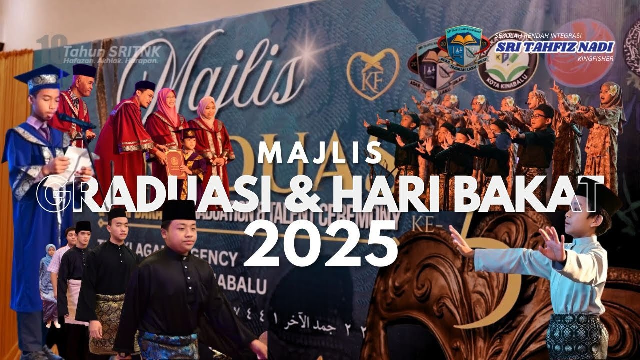 Majlis Graduasi & Hari Bakat 2025 | Dari Pentas Kecil ke Masa Depan Besar | SRITNK & KFEG