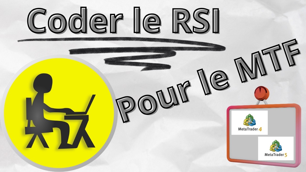 Coder le RSI pour tout faire sur Metatrader