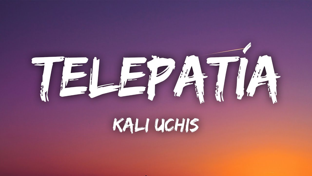 Kali Uchis - telepat&iacute;a (Lyrics)
