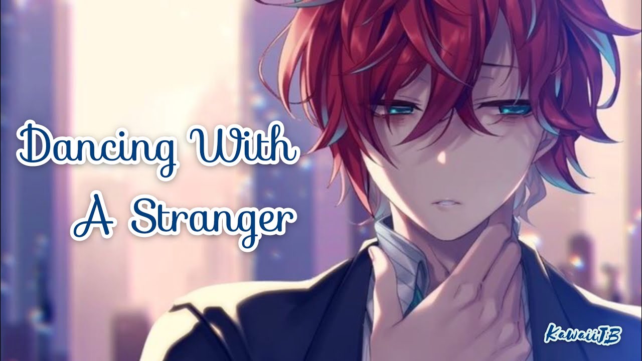 【Nightcore】 - 『Dancing with a Stranger』  Sam Smith, Normani  [Lyrics]