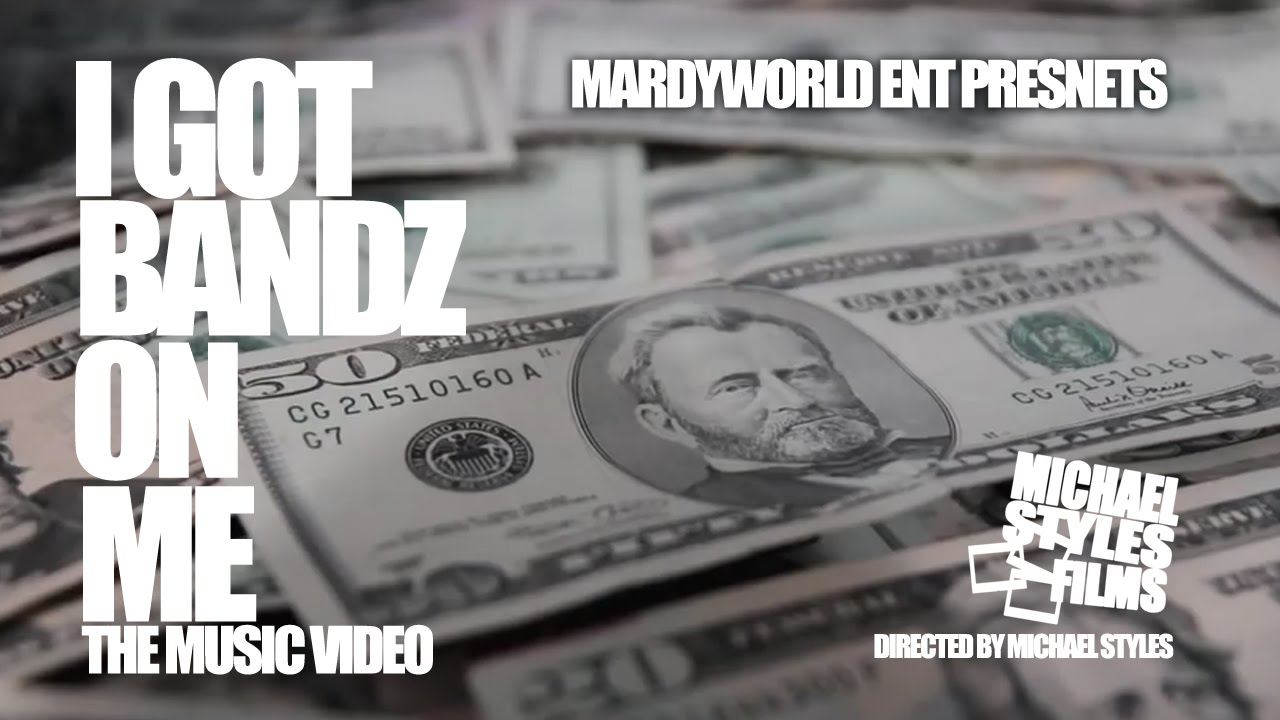 Mardyworld ent I GOT BANDZ ON ME music video
