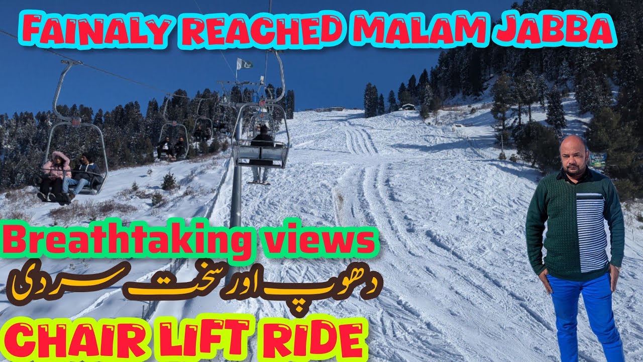 Fainaly Reached Malam Jabba Chair lift Ride