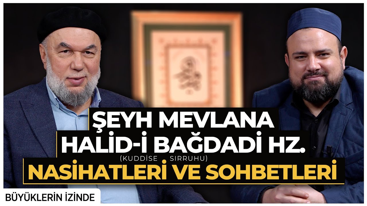 Mevlana Halid-i Bağdadi Hz. (k.s) 2 Büyüklerin İzinde | 20.Bölüm