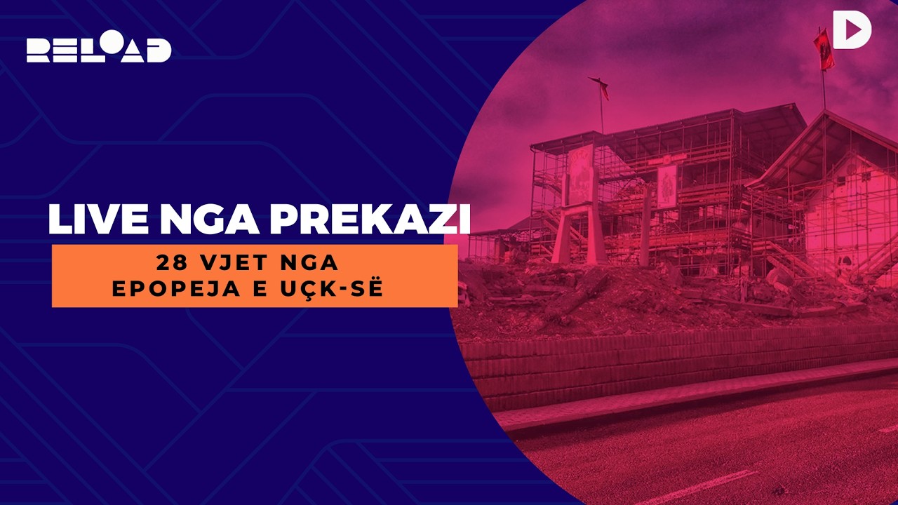 🔴 RELOAD - Live nga Prekazi / 28 vjet nga Epopeja e UÇK-së - 05.03.2026