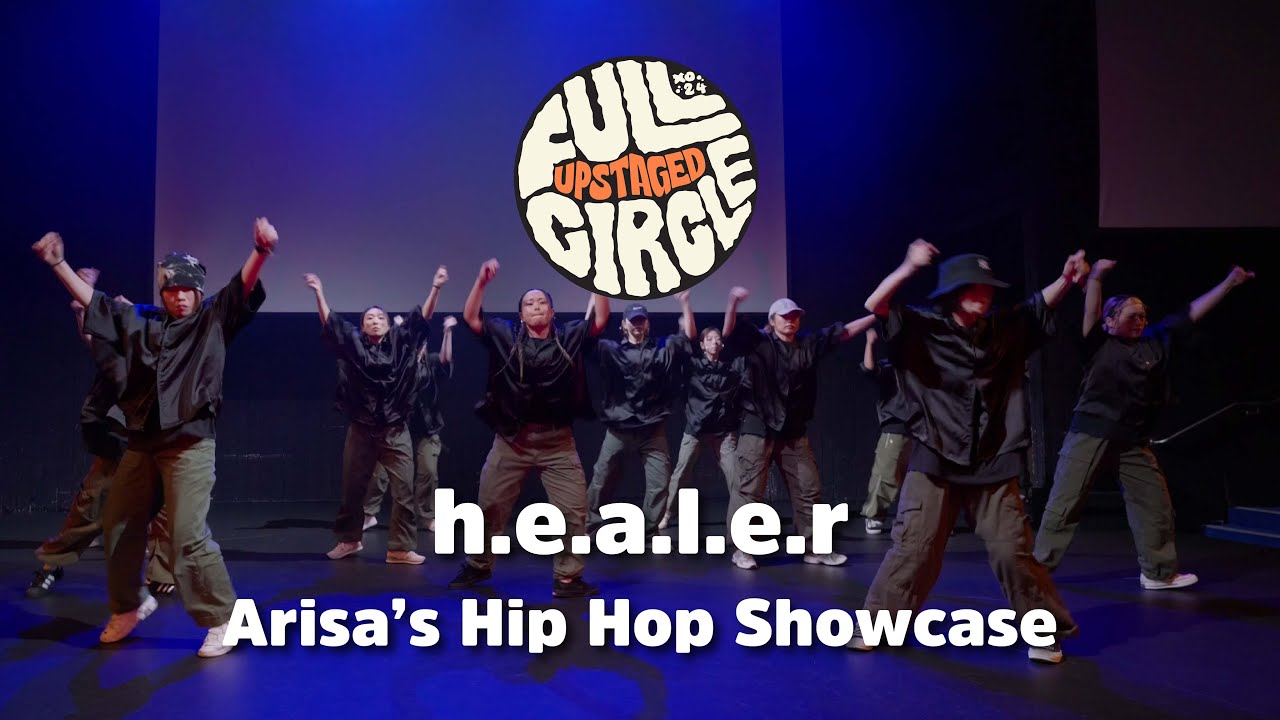 1. h.e.a.l.e.r | Arisa's Hip Hop Showcase | UPstaged 2024 Full Circle