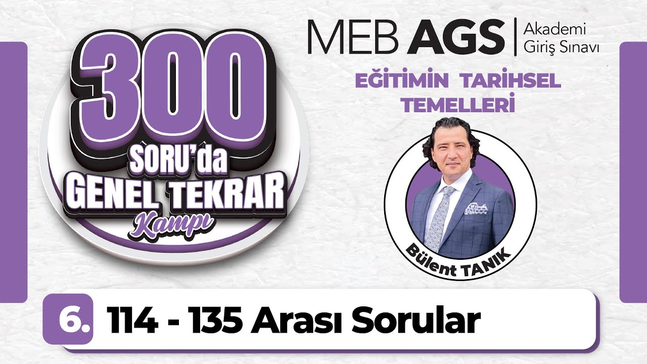 2025 MEB AGS Eğitimin Tarihsel Temelleri 300 Soruda Genel Tekrar Kampı (114- 135 Arası Sorular)