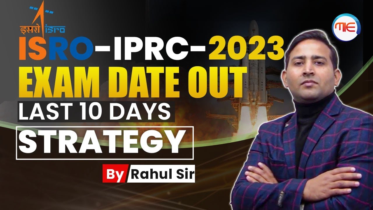 ISRO IPRC Admit Card 2023 Out | Last 10 Days Preparation Strategy | Technical Assistant Mechanical
