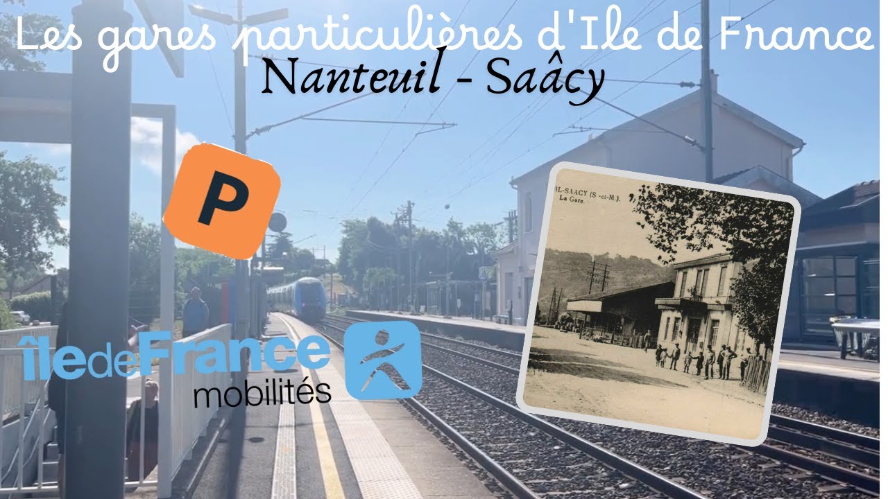 Les gares particulières d'IDF : Nanteuil Saâcy