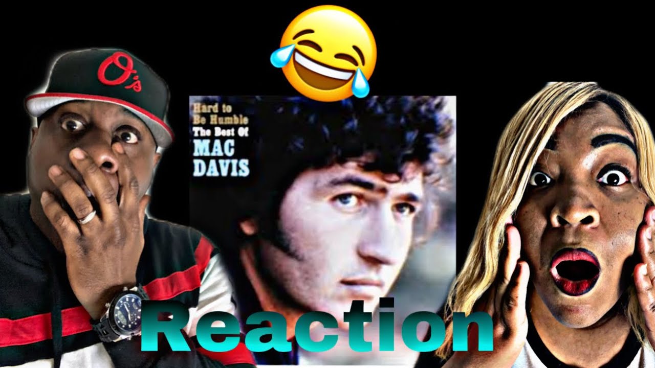 THIS IS SO HILARIOUS!!! MAC DAVIS - IT'S HARD TO BE HUMBLE (REACTION)