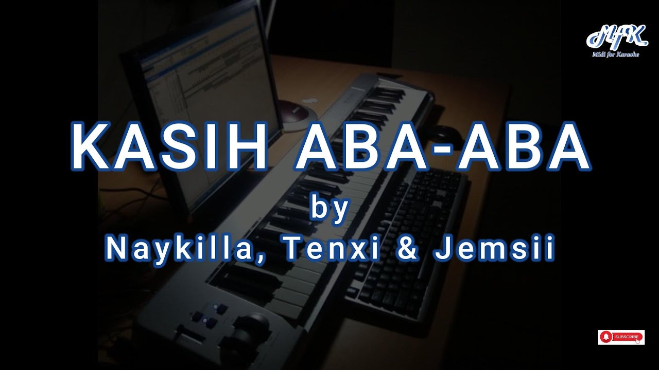 Naykilla, Tenxi & Jemsii - Kasih Aba Aba (midi karaoke version)
