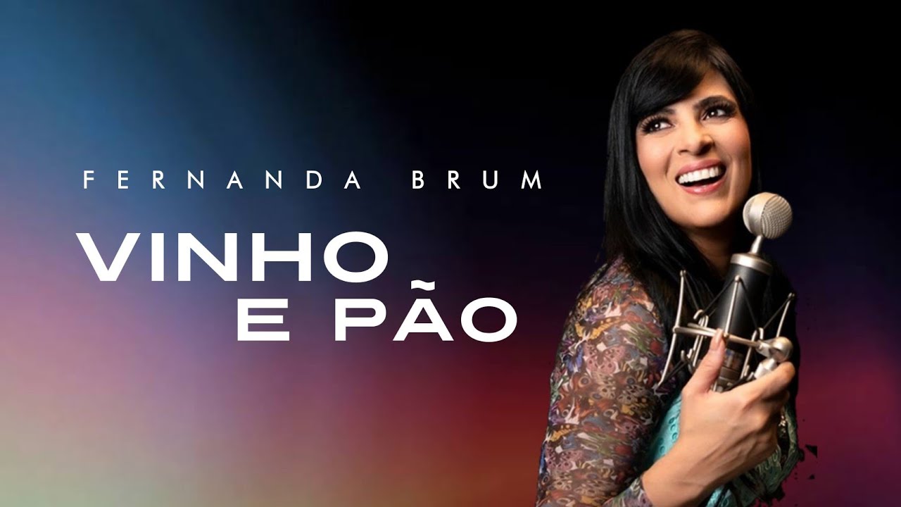 Vinho E P&atilde;o | Fernanda Brum | V&Iacute;DEO COM LETRA